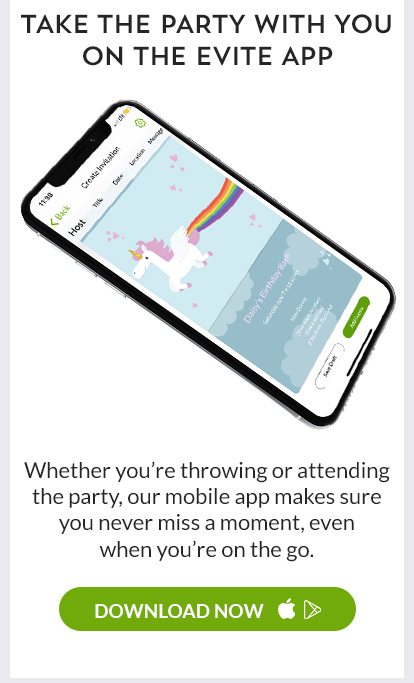 Take the party with you on the Evite app.