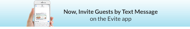 Now Invite Guests by Text Message on the Evite app!
