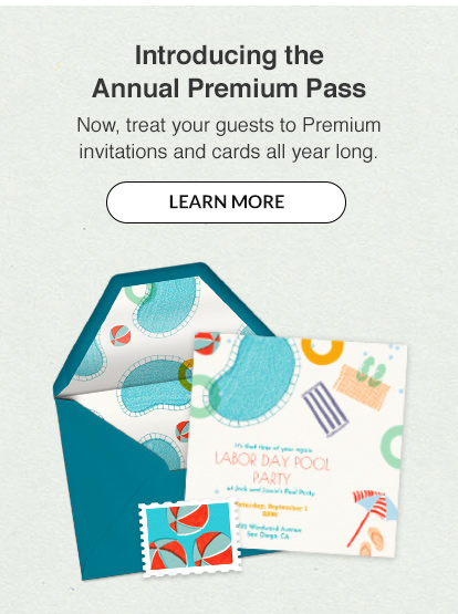 Introducing the Evite Annual Premium Pass. LEARN MORE!
