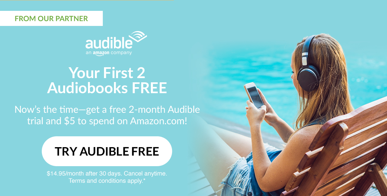 Your first two books free with Audible.