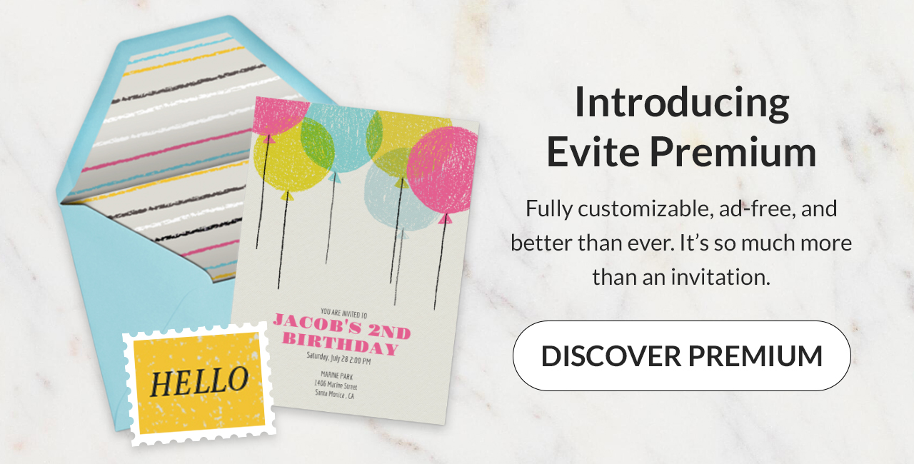 Introducing Evite Premium. Discover Premium!