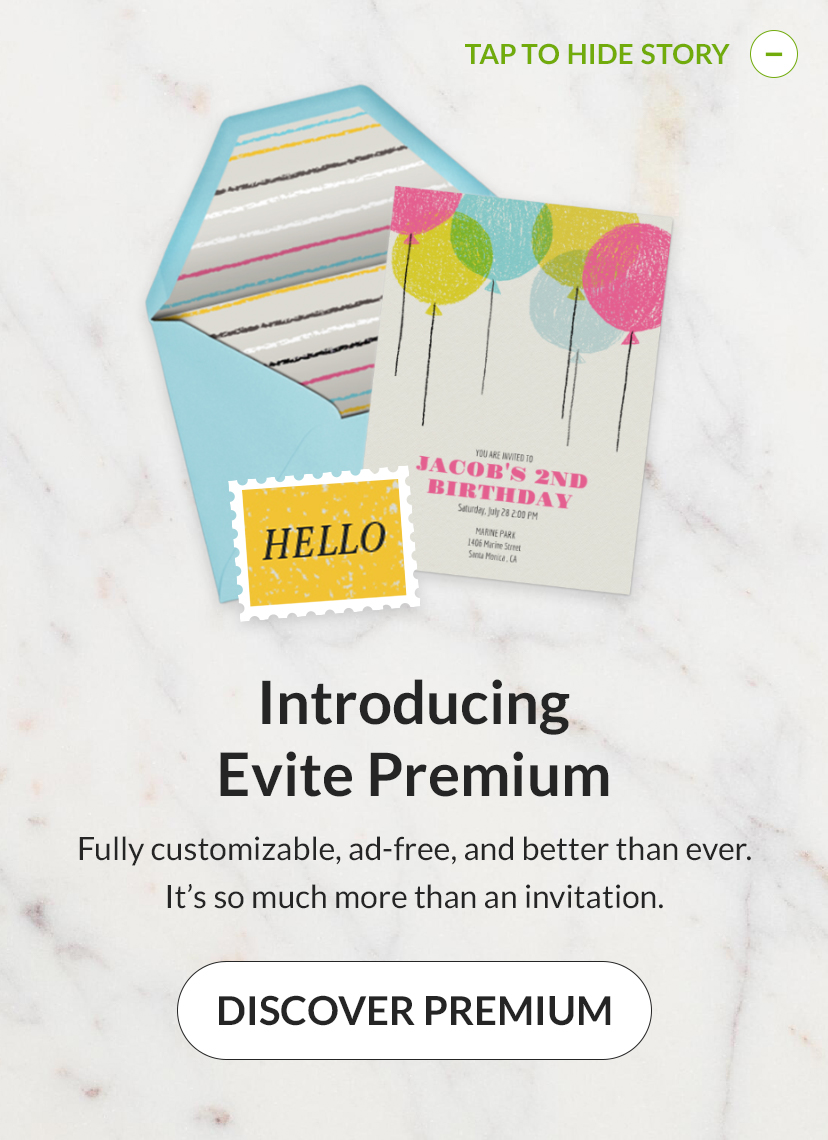 Introducing Evite Premium. Discover Premium!