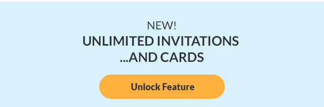 New: Unlimited Invitations and Cards! Unlock Feature.