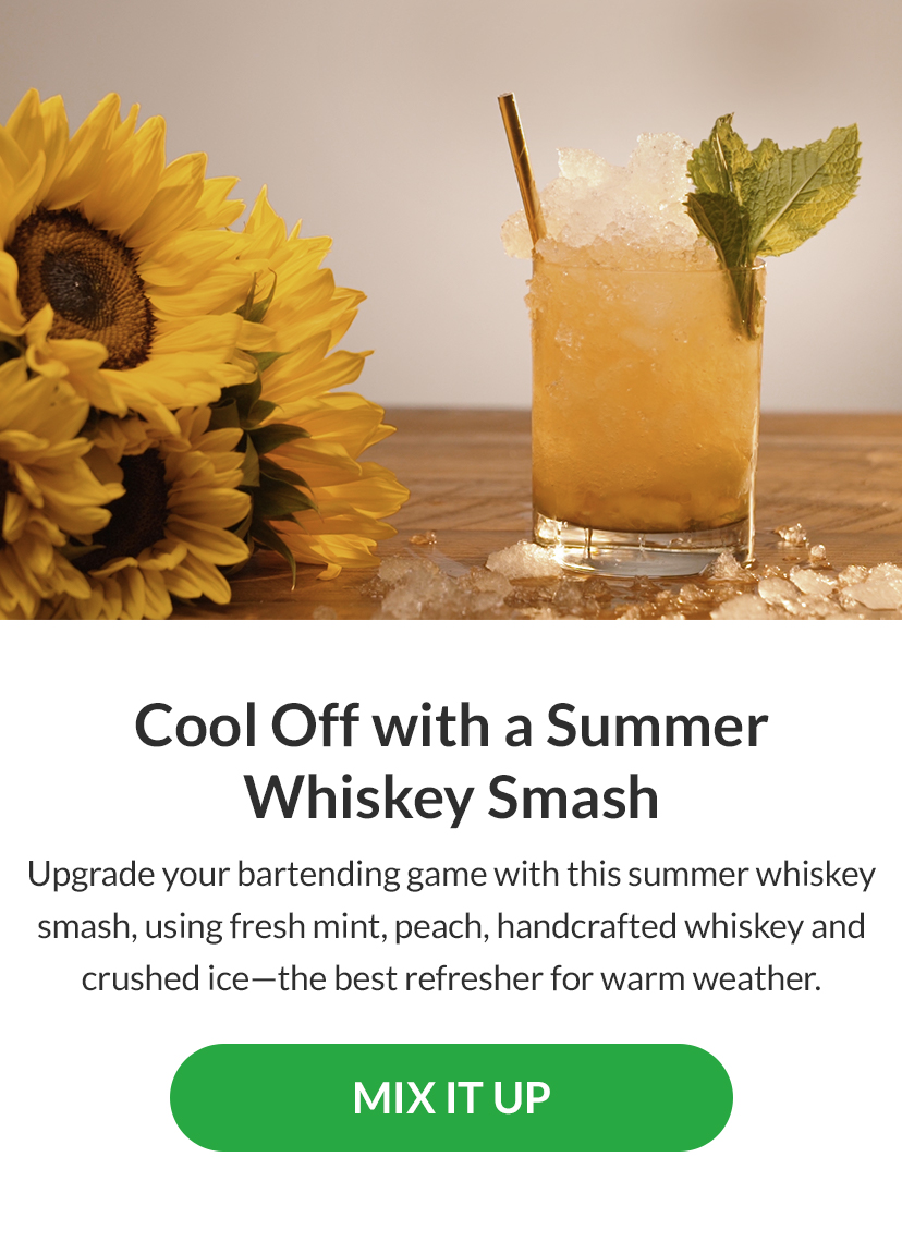 Upgrade your bartending game with this summer whiskey smash, using fresh mint, peach, handcrafted whiskey and crushed ice—the best refresher for warm weather. MIX IT UP!