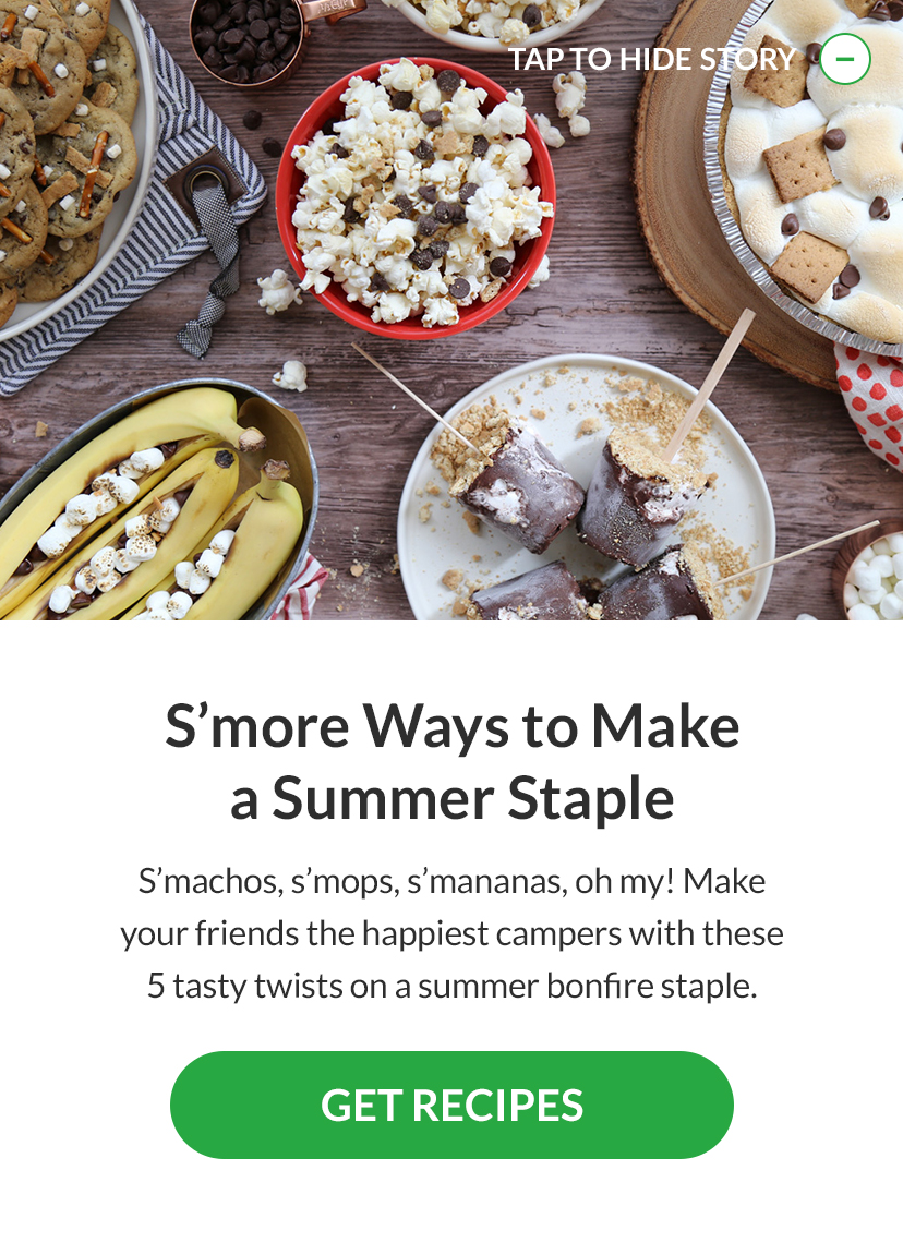 S'machos, s'mops, s'mananas, oh my! Make your friends the happiest campers with these 5 tasty twists on a summer bonfire staple. GET RECIPES!