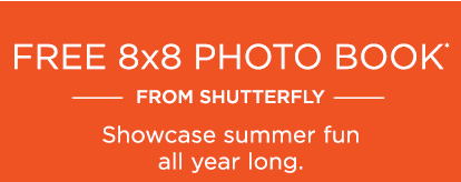 Free 8x8 Photo Book* from Shutterfly. Showcase summer fun all year long
