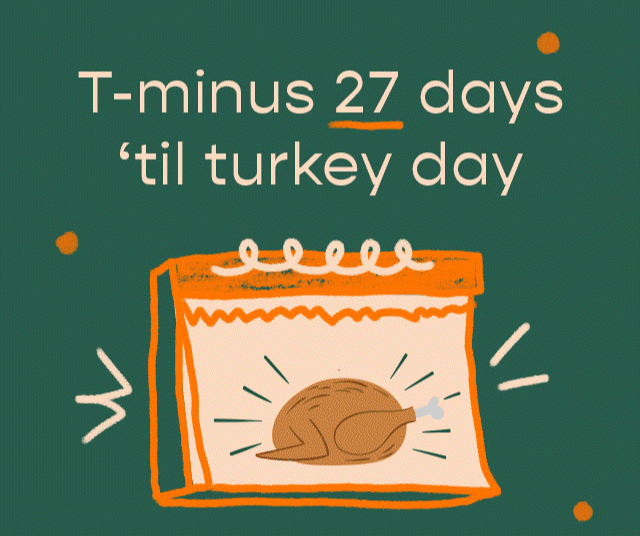 T-minus 27 days 'til turkey day