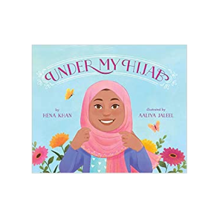 'Under My Hijab' by Hena Khan