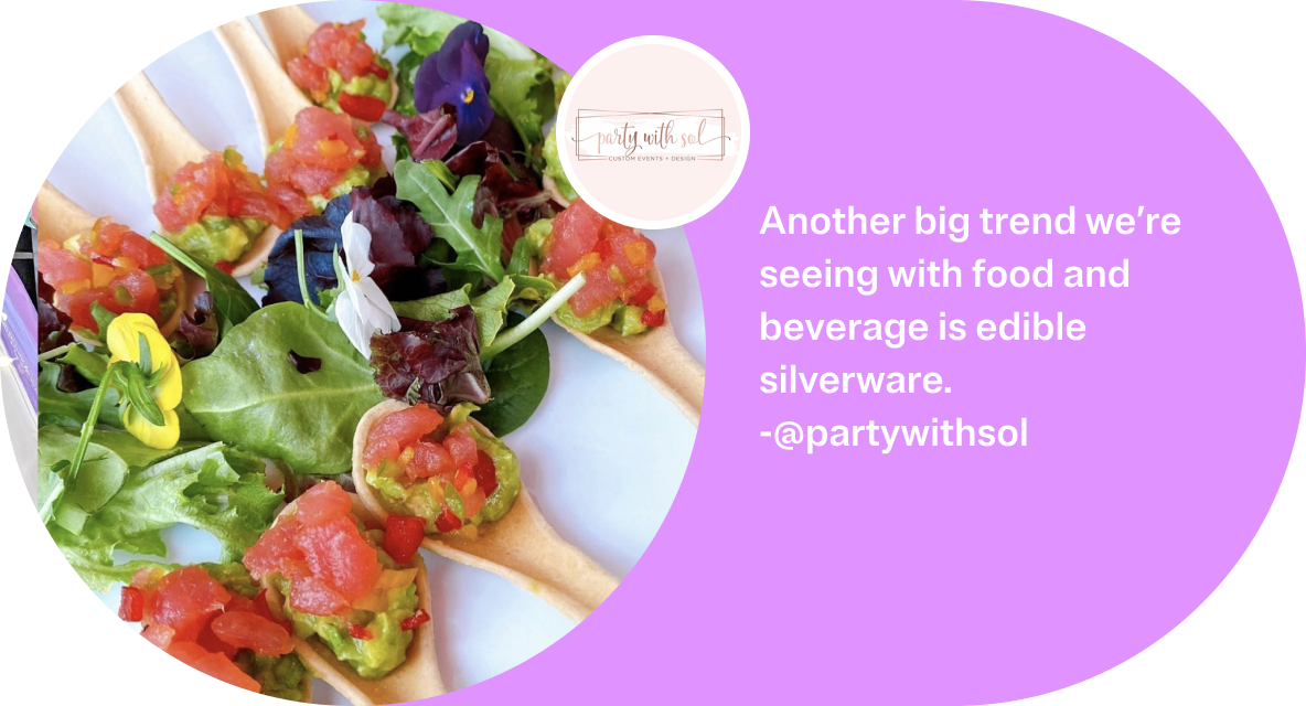 Another big trend we're seeing with food and beverage is edible silverware. -@partywithsol