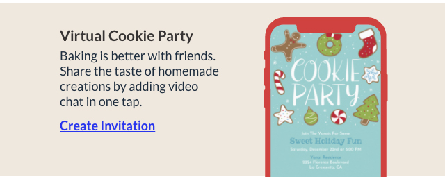 Host a Virtual Cookie Party. CREATE INVITATION!