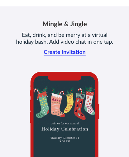 Eat, drink, and be merry at a virtual holiday bash. CREATE INVITATION!
